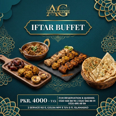 Aura Grande Iftar & Dinner Buffet in Islamabad - Special Deal