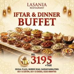 Iftar & Dinner Buffet in Lasania Restaurant Rawalpindi